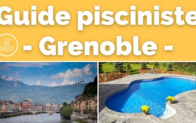 Trouver un pisciniste à Grenoble